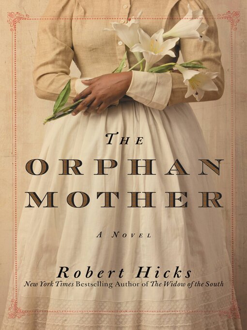 Title details for The Orphan Mother by Robert Hicks - Available